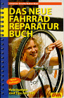 Das neue Fahrrad Reparaturbuch